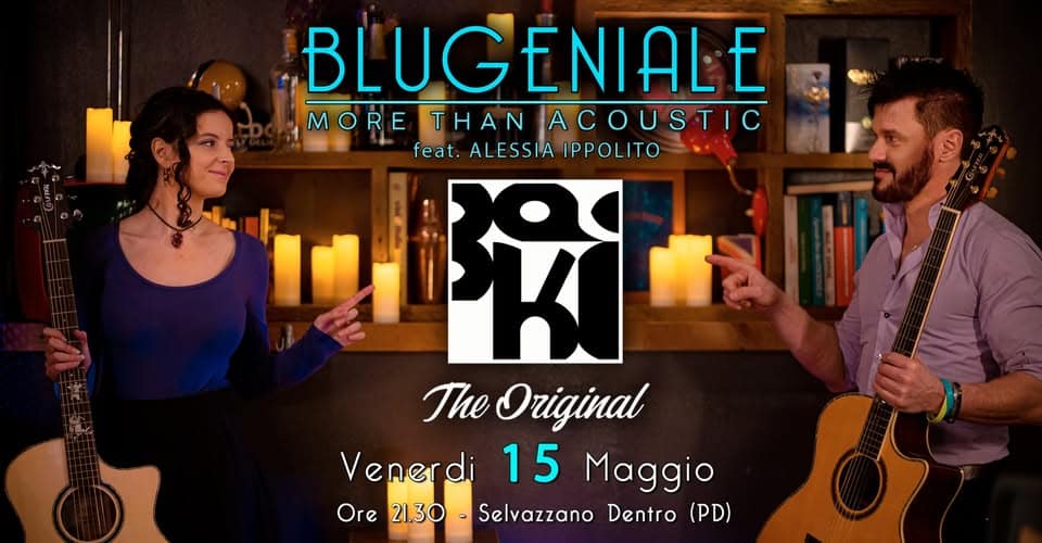 BLUGENIALE “more than acoustic” feat. Alessia Ippolito – Live@ BAKI – Selvazzano Dentro (PD)r Potrebbe essere un'immagine raffigurante tromba, sassofono, clarinetto e il seguente testo "BLUGENIALE MORE Mo TAN ACOUSTIC feat. ALESSIA IPPOLITO 限 The Original Venerdi 15 Maggio Ore 21.30 Selvazzano Dentro (PD)"