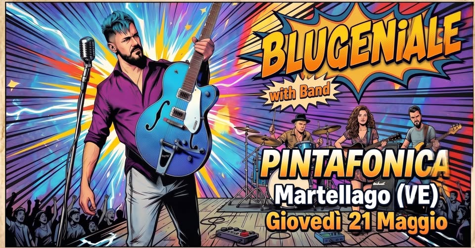 BLUGENIALE with BAND – Live @ PINTAFONICA – Martellago (VE) Potrebbe essere un'immagine raffigurante chitarra e testo