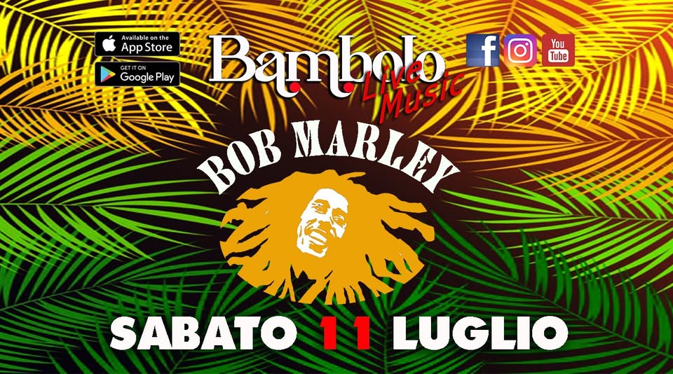 Evento BOB Marley Legend! Tributo a una Leggenda! Locandina BOB Marley Legend! Tributo a una Leggenda! - sabato 11 luglio ore 22:00 - 00:00