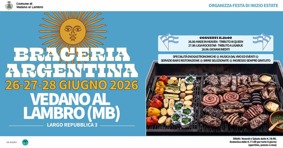 Evento Braceria Argentina 2026 Vedano al Lambro (MB) Locandina Braceria Argentina 2026 Vedano al Lambro (MB) - da venerdì 26 giugno - domenica 28 giugno 2026 ore 18:00 ore 23:30