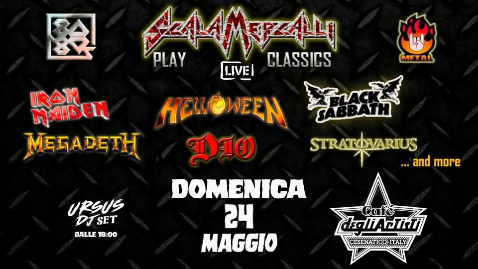 Cafè Degli Artisti Live 🎸 Scala Mercalli – HM Classics 80/90 & Rock Party Potrebbe essere un'immagine raffigurante chitarra e il seguente testo "幽 METAR SAAMERZALA PLAY CLASSICS LIVEI IRON MAIDEN HELLOWEEN HELLO WEEN สุมยิธ SABBATH MEGADETH ATυ 10 STRATOVARIUS ...and more DOMENICA 24 MAGGIO URSUS DISET SET D1 DALLE DALLE18:00 18:00 வவிீகு dalAstsi CESENATICO CESEVATICOITALY CESENATICOFITA wwww.w....999"