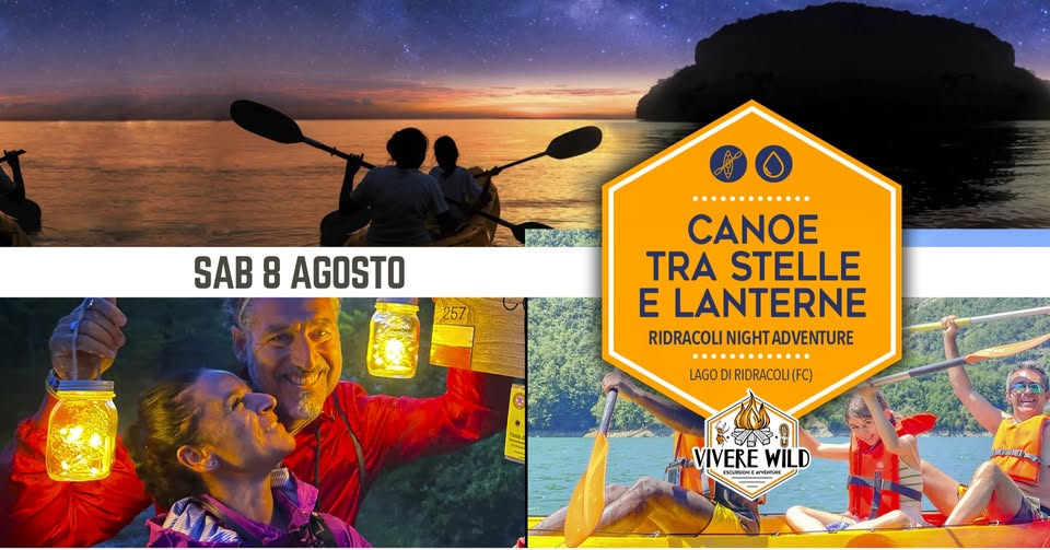 Evento Canoe Tra Stelle E Lanterne *Ridracoli Night Adventure Locandina Canoe Tra Stelle E Lanterne *Ridracoli Night Adventure - sabato 8 agosto ore 14:30 - 23:00