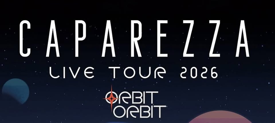Caparezza Potrebbe essere un'immagine raffigurante il seguente testo "CAPAREZZA CAP CAPAR REZZA LIVE TOUR 2026 DRBIT ORBIT"