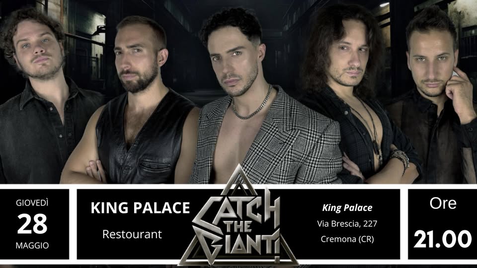 Evento Catch The Giant! – Live King Palace Cremona Locandina Catch The Giant! – Live King Palace Cremona - giovedì 28 maggio ore 21:00 - 01:00