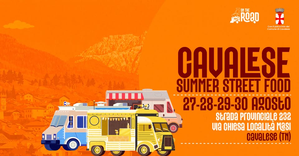 Evento CAVALESE SUMMER STREET FOOD 27 – 28 – 29 – 30 agosto 2026 Strada Provinciale 232, Via Chiesa loc. Masi Locandina CAVALESE SUMMER STREET FOOD 27 – 28 – 29 – 30 agosto 2026 Strada Provinciale 232, Via Chiesa loc. Masi - da giovedì 27 agosto - domenica 30 agosto 2026 ore 18:00 ore 00:00