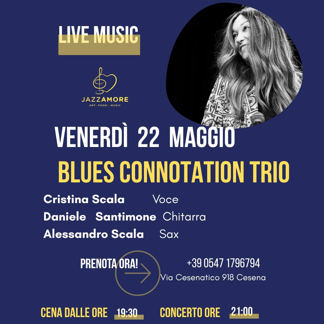 Evento Cena Concerto Blues Connotation Trio Locandina Cena Concerto Blues Connotation Trio - venerdì 22 maggio ore 19:30 - 21:30