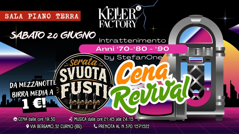 Evento Cena Revival – Intrattenimento anni 70 – 80 – 90 – 2000 (Piano Terra) Svuota Fusti Locandina Cena Revival – Intrattenimento anni 70 – 80 – 90 – 2000 (Piano Terra) Svuota Fusti - sabato 20 giugno ore 22:15 - 00:15