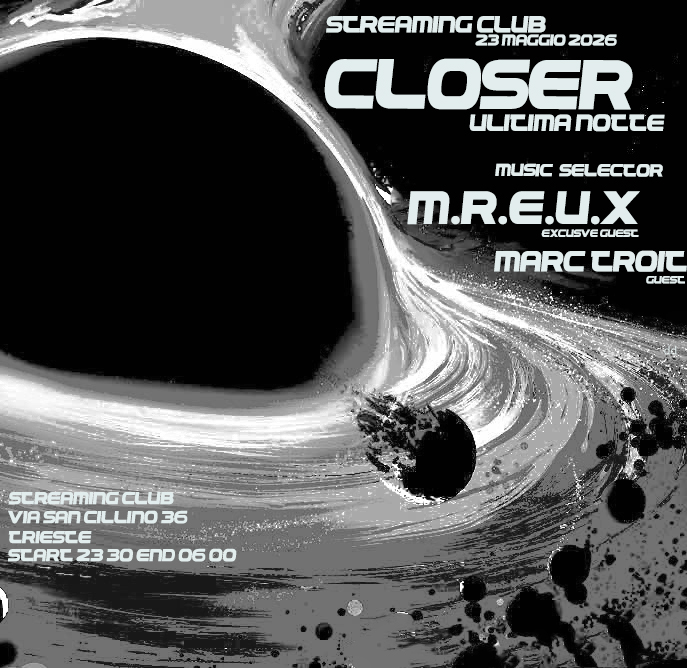 Evento Closer Ultima Notte W – M.r.e.u.x – Marc Troit Locandina Closer Ultima Notte W – M.r.e.u.x – Marc Troit - sabato 23 maggio ore 23:30 - 01:30