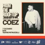 COEZ ‘From the Rooftop’ | BARI COEZ ‘From the Rooftop’ BARI a Bari (BA) il 7 dicembre 2026