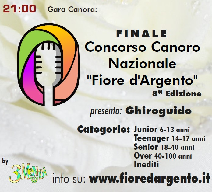 Evento Concorso Canoro Nazionale Fiore d’Argento 8 – La Finale Locandina Concorso Canoro Nazionale Fiore d’Argento 8 – La Finale - domenica 24 maggio ore 21:00 - 23:59