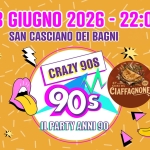 Crazy 90s – Sagra del Ciaffagnone – San Casciano dei Bagni (SI) Potrebbe essere un'immagine raffigurante il seguente testo "13 GIUGNO 2026 - - 22:00 SAN CASCIANO DEI BAGNI CRAZY g0S SAGRA นินดรียน 90s CIAFFAGNONE DEL IL PARTY ANNI 90 ONSTAGE"