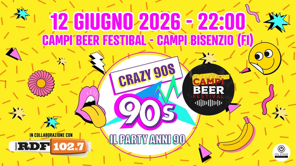 Evento Crazy90s @Campi Beer Festival – feat RDF 102.7 Locandina Crazy90s @Campi Beer Festival – feat RDF 102.7 - venerdì 12 giugno ore 22:00 - 00:00