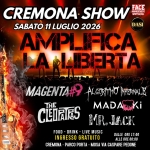 CREMONA SHOW sabato 11 luglio Amplifica la Libertà INGRESSO GRATUITO Cremona Show Sabato 11 Luglio Amplifica La Libertà Ingresso Gratuito a Cremona (CR) il 11 luglio 2026