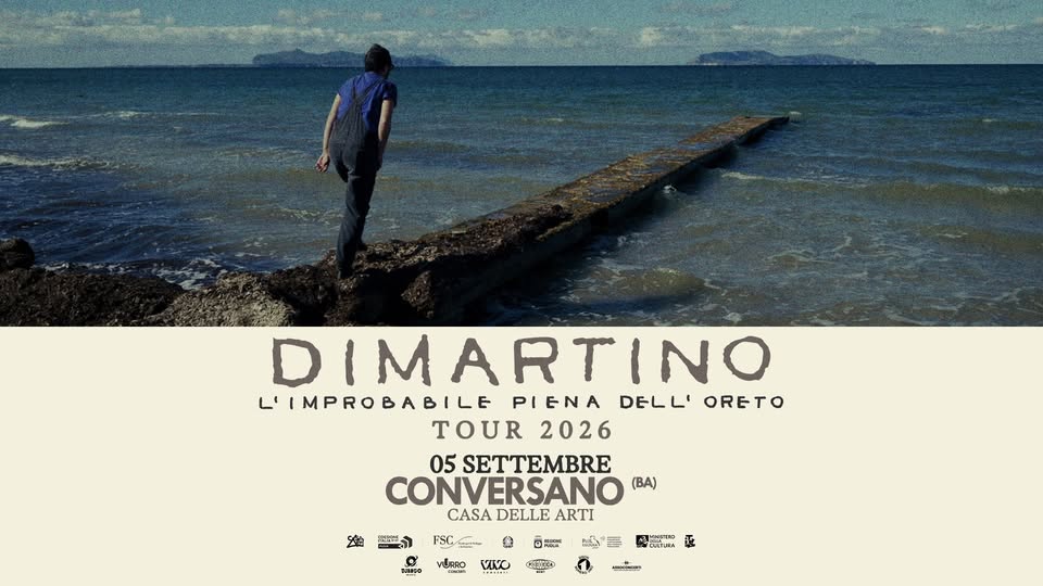Evento DIMARTINO – Tour 2026 – Conversano Locandina DIMARTINO – Tour 2026 – Conversano - sabato 5 settembre ore 21:00 - 23:00