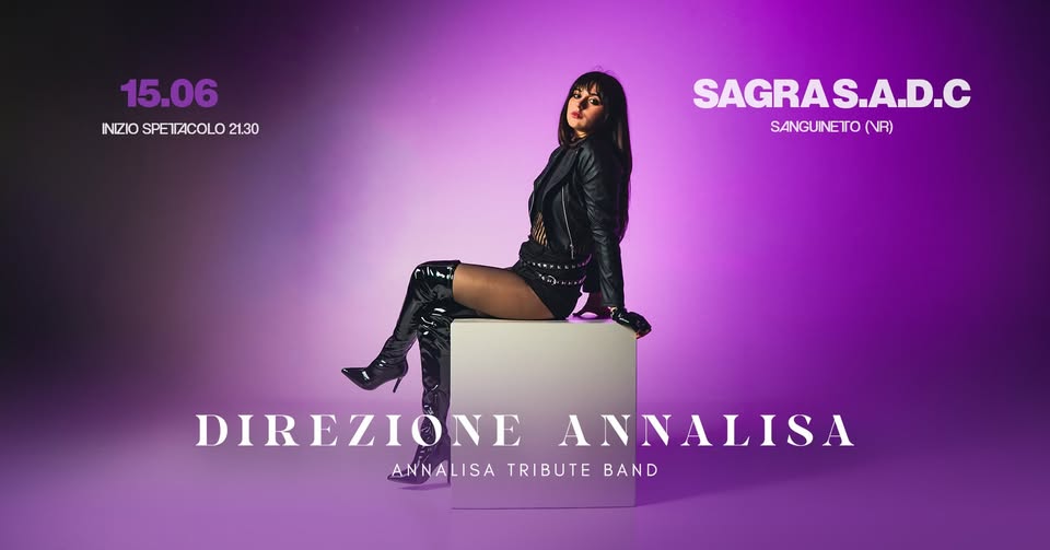 Evento DIREZIONE ANNALISA Annalisa Tribute Band Sagra di S. Antonio delle Ciliegie (VR) Locandina DIREZIONE ANNALISA Annalisa Tribute Band Sagra di S. Antonio delle Ciliegie (VR) - lunedì 15 giugno ore 21:30 - 23:30