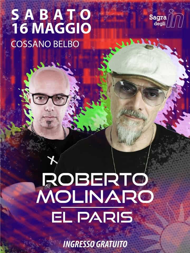 Divertirsi IN piazza Potrebbe essere un'immagine raffigurante il seguente testo "سدد Hado Sagra degli in SABATO 16 MAGGIO COSSANO BELBO 臺げ VRAM ROBERTO MOLINARO EL PARIS INGRESSOGRATUITO INGRESSO GRATUITO"