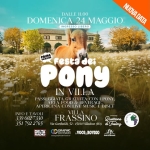 Domenica 24 Maggio_1° FESTA DEI PONY IN VILLA_ @ Villa Frassino (Villadose_RO) Potrebbe essere un'immagine raffigurante testo