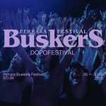 DOPOFESTIVAL del Ferrara Buskers 2026 DOPOFESTIVAL del Ferrara Buskers 2026 a Ferrara (FE) il 26 agosto - 29 agosto 2026