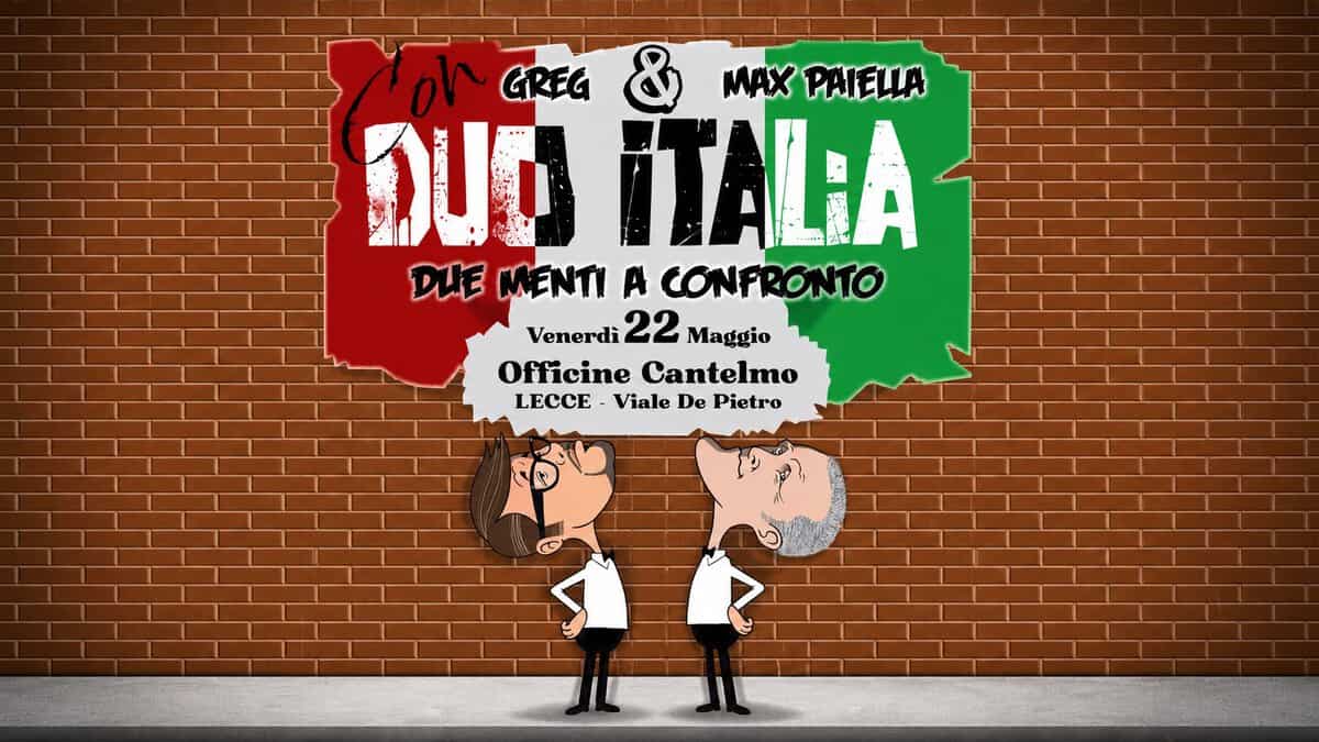 Evento Duo Italia con Greg e Max Paiella alle Officine Cantelmo Locandina Duo Italia con Greg e Max Paiella alle Officine Cantelmo - venerdì 22 maggio ore 21:00 - 23:00