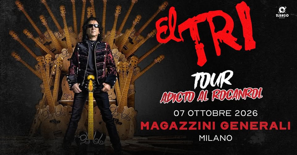 Evento EL TRI – Adicto Al Rocanrol Live @Magazzini Generali Locandina EL TRI – Adicto Al Rocanrol Live @Magazzini Generali - mercoledì 7 ottobre ore 21:00 - 23:00
