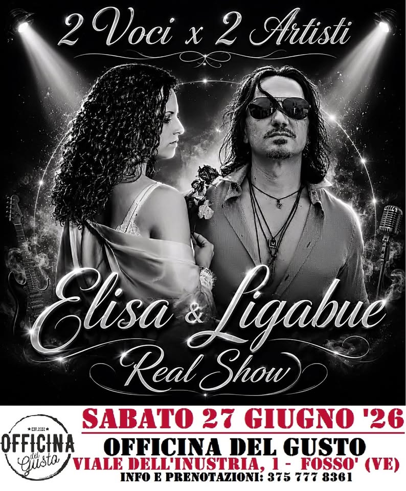 Evento Elisa&Ligabue Real Show – 2 Voci x 2 Artisti@Officina del Gusto – Fossò (Ve) Locandina Elisa&Ligabue Real Show – 2 Voci x 2 Artisti@Officina del Gusto – Fossò (Ve) - sabato 27 giugno ore 21:30 - 23:30