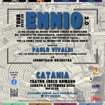 ENNIO 2.0 | LE PIÙ EPICHE COLONNE SONORE DI MORRICONE Potrebbe essere un contenuto di pop art raffigurante il seguente testo "TOUR 20 وي SENNIO: 2026/28 GRANDIED COLONNE SONORE DI MORRICONE NEL CONCERTO PIU EMOZIONANTE COINVOLGENTE IMMERSIVO ON OLTRE 50 MILA SPETTATORI ITALIA PER LAPRIMA VOLTA MONDO CON LCUNI BRANI INEDITI COMPOSITORI DI MUSICHE PER CINEMA ITALIANO SOUNDTRACK ORCHESTRA scan for event on CATANIA TEATRO GRECO ROMANO ROM NO SABATO SETTEMBRE SABATO5SETTEMBRE2026 2026 ORE20.30 ORE 20, biglietdi. inside praductlons [Progeno rodosoi eselusiva ANSIDE PRODUCTIONS- VIVATICKET VIVA CKET Manza"