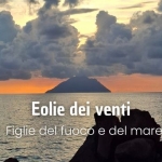 EOLIE DEI VENTI – Figlie del fuoco e del mare EOLIE DEI VENTI – Figlie del fuoco e del mare a Lipari (ME) il 30 maggio maggio - 6 giugno 2026