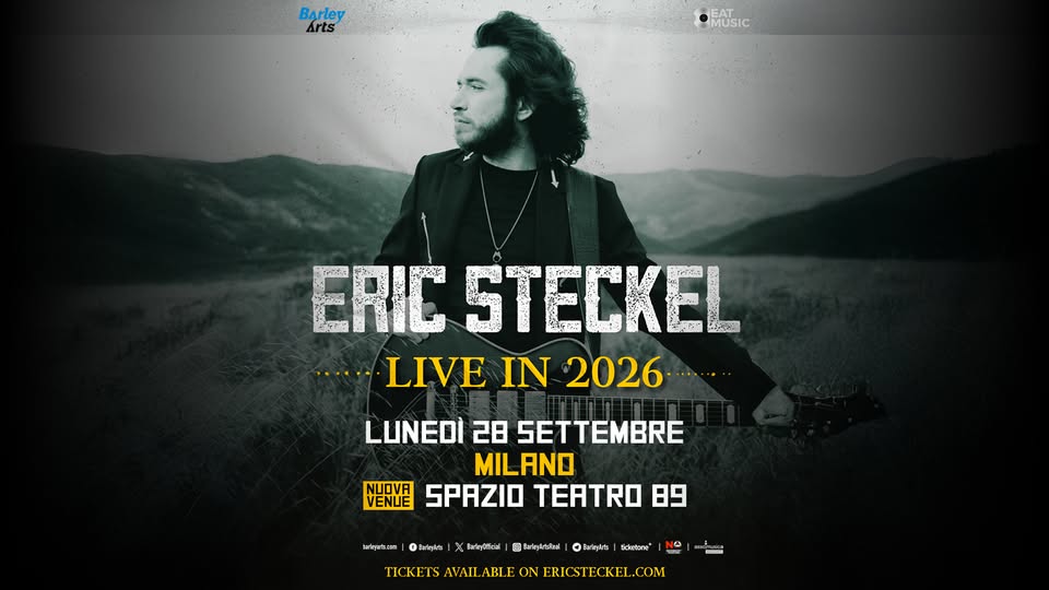 Evento Eric Steckel Live in 2026 Live in Milan Locandina Eric Steckel Live in 2026 Live in Milan - lunedì 28 settembre ore 21:00 - 23:00