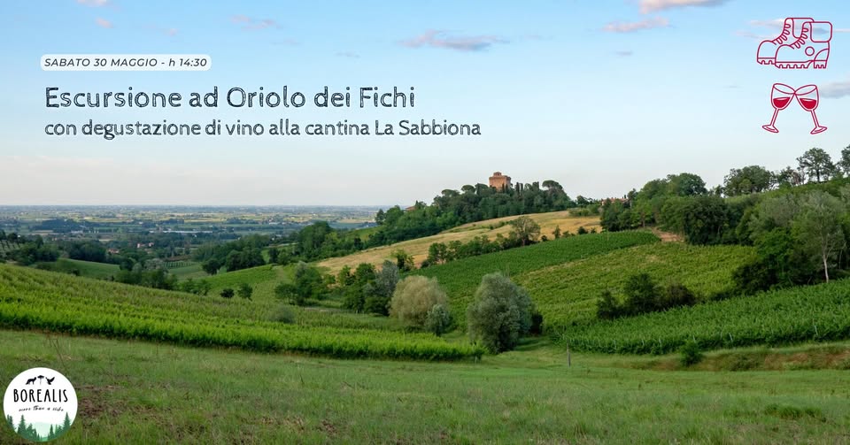 Escursione a Oriolo dei Fichi con degustazione Potrebbe essere un'immagine raffigurante silo, le Cotswolds, orizzonte e il seguente testo "SABATO 30 MACGIO 14:30 Escursione ad Oriolo dei Fichi con degustazione di vino alla cantina La Sabbiona ممن hnamt ىما BOREALIS ي ره 보해 e"