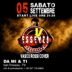 ESSENZA VascoLive @ Mi & TI Bar_ Concerto Live Cover Vasco Rossi ESSENZA VascoLive – Mi & TI Bar Concerto Live Cover Vasco Rossi a Preganziol (TV) il 5 settembre 2026