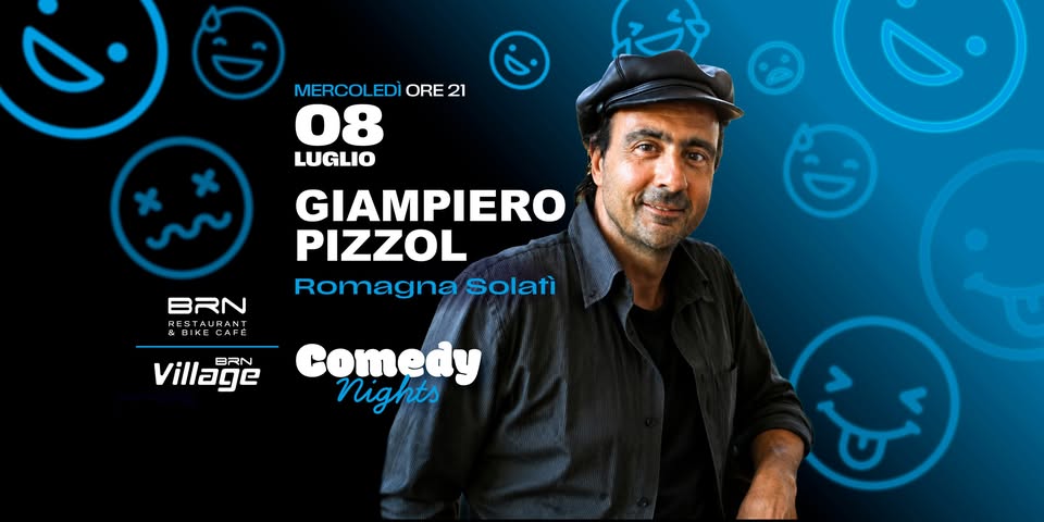 Evento Estate BRN Village Comedy Nights con Giampiero Pizzol Mercoledì 8 Luglio ore 21.00 Locandina Estate BRN Village Comedy Nights con Giampiero Pizzol Mercoledì 8 Luglio ore 21.00 - mercoledì 8 luglio ore 21:00 - 23:00