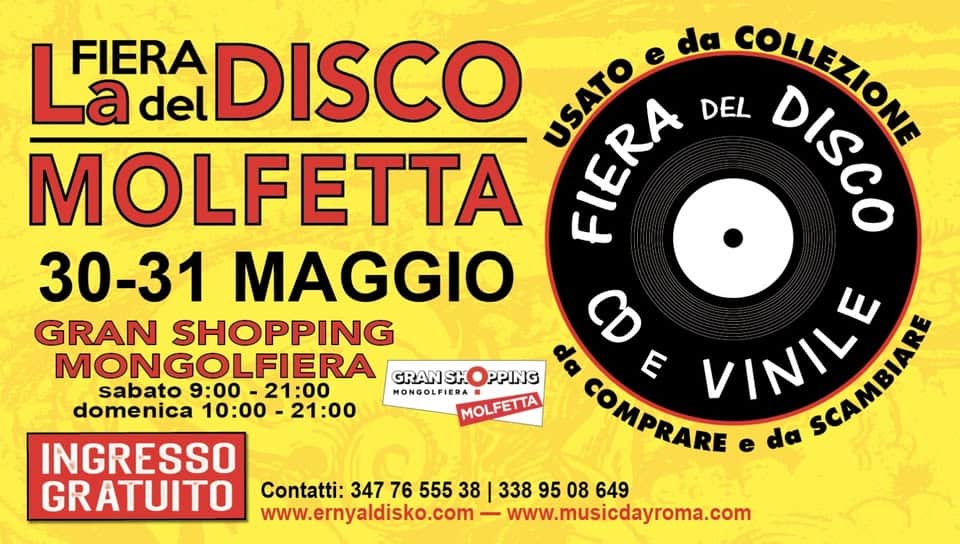 Fiera del Disco di Molfetta I 30- 31 Maggio I Ingresso Gratuito Potrebbe essere un'immagine raffigurante il seguente testo "La a del DISCO FIERA "ΣΑο USATO e da DEL COLLEZIONE CO4EKOИиИ DISCO MOLFETTA ម្ុនង 30-31 MAGGIO GRAN SHOPPING 8 MONGOLFIERA GRANSH PPING da CDE E VINILE sabato 9:00 21:00 MONGOLFIERA domenica 10:00 -21:00 MOLFETTA INGRESSO COMPRARE e da SCAMBIARE SCAMANE GRATUITO Contatti: 347 76 555 38 338 95 08 649 www.ernyaldisko.com- www.nyatliacow.sana - www.musicdayroma.com"