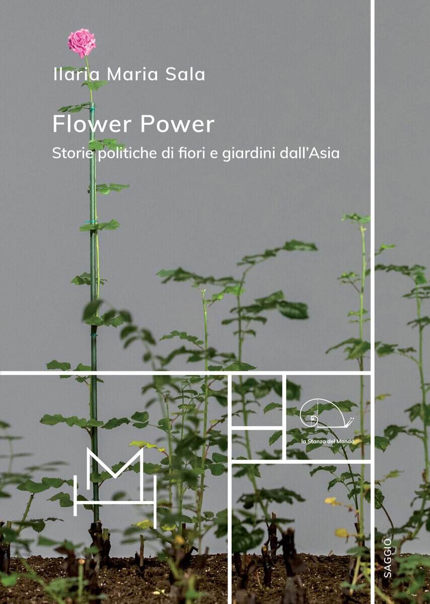Evento Flower Power. Storie politiche di fiori e giardini dall’Asia Locandina Flower Power. Storie politiche di fiori e giardini dall’Asia - martedì 9 giugno ore 18:00 - 20:00