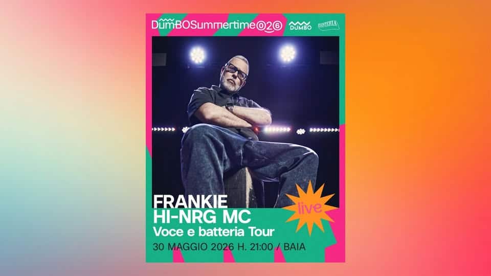 Evento Frankie hi – nrg mc LIVE VOCE E BATTERIA Tour DumBO Summertime LIVE Locandina Frankie hi – nrg mc LIVE VOCE E BATTERIA Tour DumBO Summertime LIVE - sabato 30 maggio ore 21:00 - 23:00