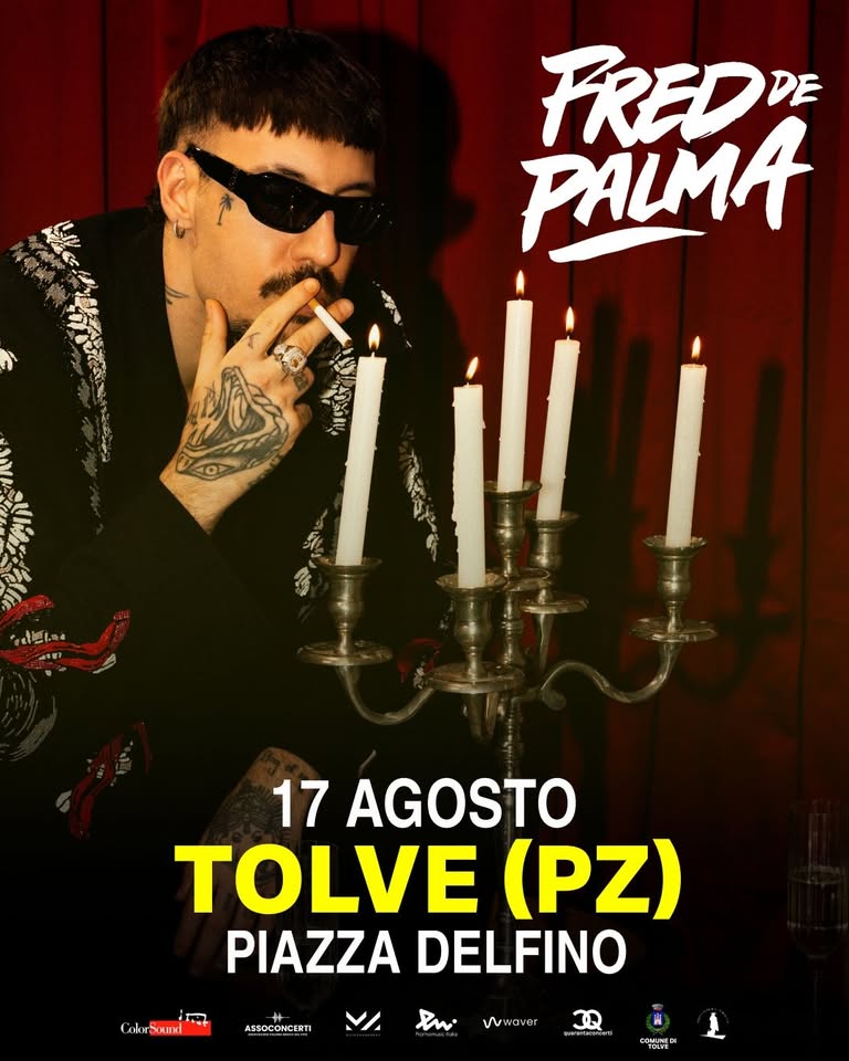 FRED DE PALMA @ Piazza Delfino | TOLVE (PZ) – lun. 17/08/2026 Potrebbe essere un'immagine raffigurante il seguente testo "FREDDE PALMA 17 AGOSTO TOLVE (PZ) PIAZZA DELFINO Color Sound ASSOCONCERTI VI Wuwaver иии3oec း"