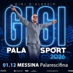 GIGI D’ALESSIO | 01 Dicembre 2026 @Messina, Stadio Franco Scoglio GIGI D’ALESSIO 01 Dicembre 2026 @Messina, Stadio Franco Scoglio a Messina (ME) il 1 dicembre 2026