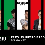 GIO 25.06┇Soligo┇Stereolive┇Festa SS. Pietro e Paolo GIO 25.06 Soligo Stereolive Festa SS. Pietro e Paolo a Farra di Soligo (TV) il 25 giugno 2026