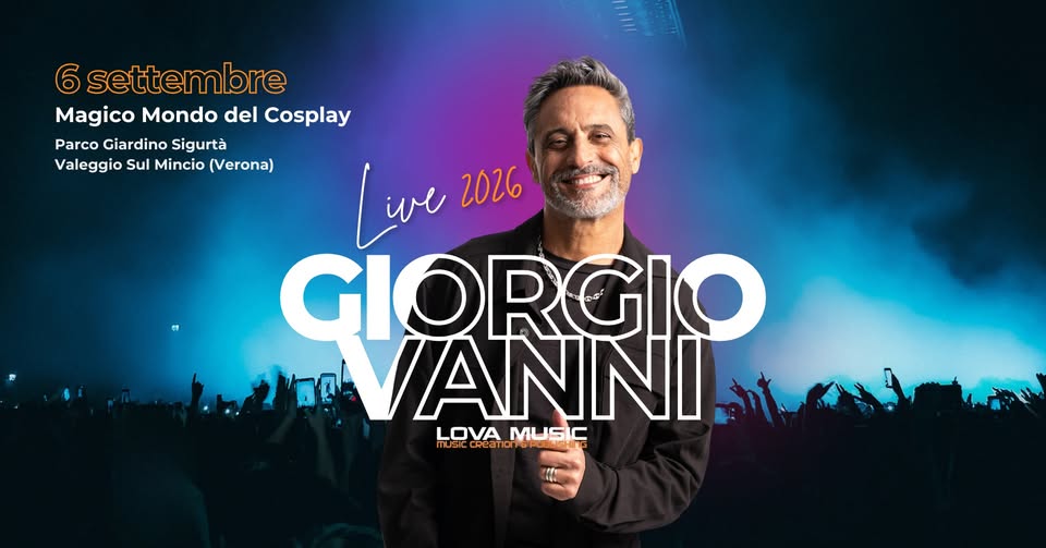 Evento Giorgio Vanni Live – Magico Mondo del Cosplay al Parco Giardino Sigurtà Locandina Giorgio Vanni Live – Magico Mondo del Cosplay al Parco Giardino Sigurtà - domenica 6 settembre ore 18:00 - 20:00