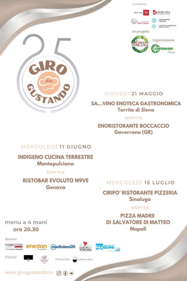 Girogustando 2026: Indigeno Cucina Terrestre Montepulciano (SI) ospita Ristobar Evoluto N9ve Genova Potrebbe essere un disegno raffigurante lori lento, mappa e il seguente testo "Contributo GA TOSCANA SER00TIN UNICHCAMERE သမစင CWISADCOMANIROO progetto TOSCANA Organizzazione FESERCENTI meлe GIRO 2026 GUSTANDO GIOVEDÌ 21 MAGGIO SA... SA...VINO ENOTECA GASTRONOMICA Torrita di Siena OSPITA ENORISTORANTE BOCCACCTO Gavorrano (GR) MERCOLEDÌ 11 GIUGNO INDIGENO CUCINA TERRESTRE Montepulciano OSPITA RISTOBAR EVOLUTO N9VE Genova MERCOLEDİ 15 LUGLIO CIRIFO' RISTORANTE PIZZERIA Sinaluga menu 4 mani ore 20.30 OSPITA PIZZA MADRE DI SALVATORE DI MATTEO Napoli sponsor ASSICOOP enegan mediolanum ล้โมป์นหมลขอรุทรียิ BHepA Partner SAPÖRI TOSCANA ZOSCANA PASQUINI 0 Patrocinio ccoapT ة www.girogustando.tv"