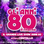 GLI ANNI ’80 – IL RITORNO | CENTALLO (CN) Potrebbe essere un'immagine raffigurante il seguente testo "JAM UNION GAAN TYPE CLUB TYPE SUMMER CLUB (CENTALLO -CUNEO) 80 GLI GLIANNG ilritorno IL GRANDE LIVE SHOW ANNI 80 arriva a CENTALLO VENERDI' 05 GIUGNO TYPE CLUB I REGIONE MADONNA DEI PRATI 2851 CENTALLO (CN)"