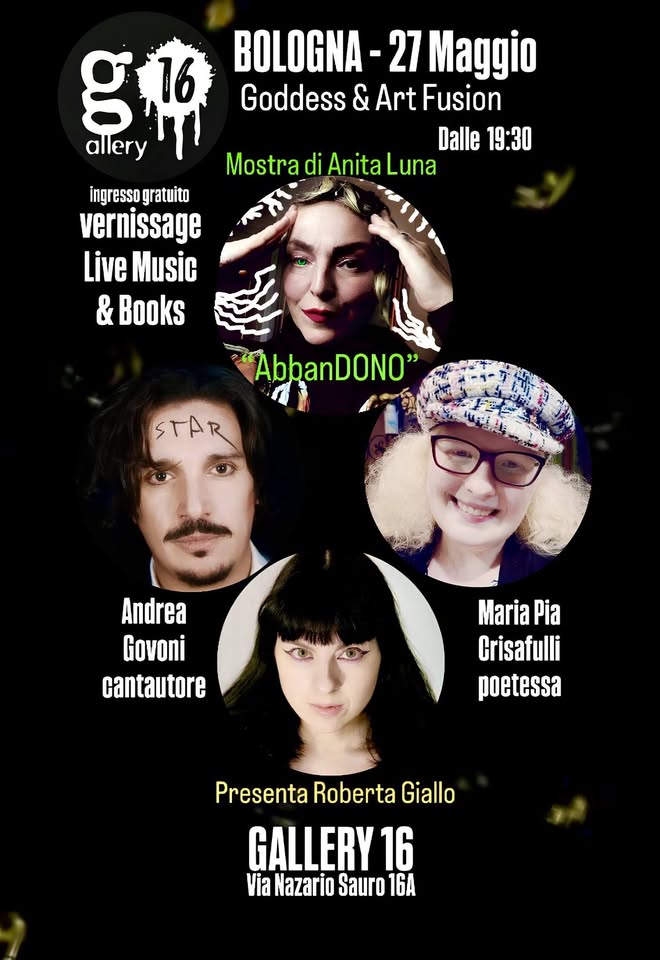 Evento Goddess & Art Fusion Mostra di Anita Luna Live, performance e poesia Locandina Goddess & Art Fusion Mostra di Anita Luna Live, performance e poesia - mercoledì 27 maggio ore 19:30 - 21:30