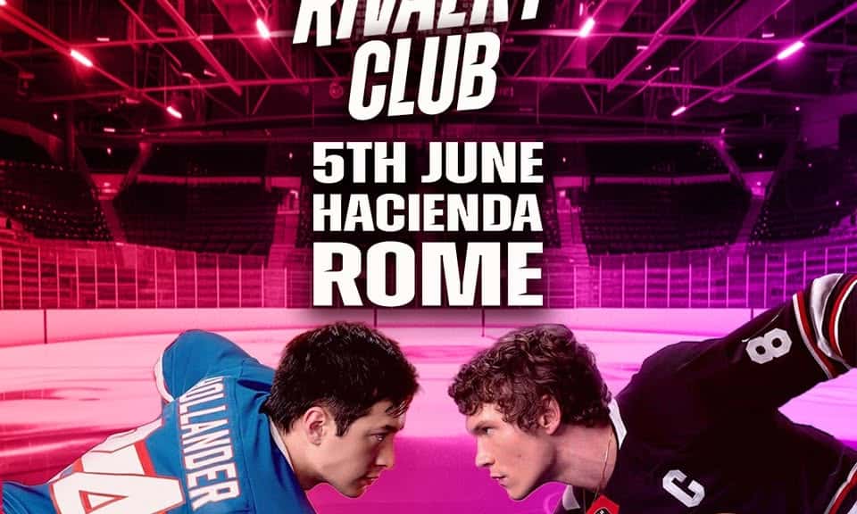 Evento Heated Rivalry Club Night 2 (Roma) Locandina Heated Rivalry Club Night 2 (Roma) - venerdì 5 giugno ore 22:30 - 03:00
