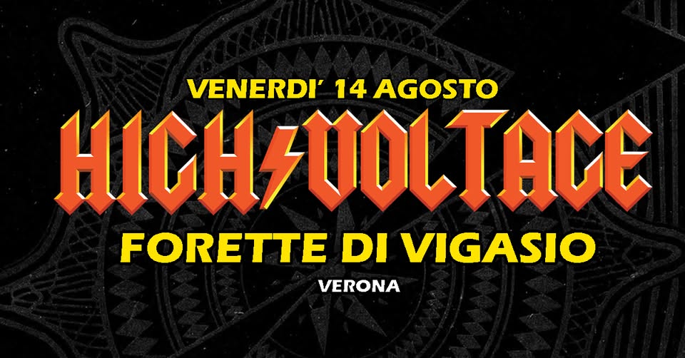 Evento High Voltage Sagra Di San Rocco – Forette Di Vigasio (Vr) Locandina High Voltage Sagra Di San Rocco – Forette Di Vigasio (Vr) - venerdì 14 agosto ore 21:00 - 23:00