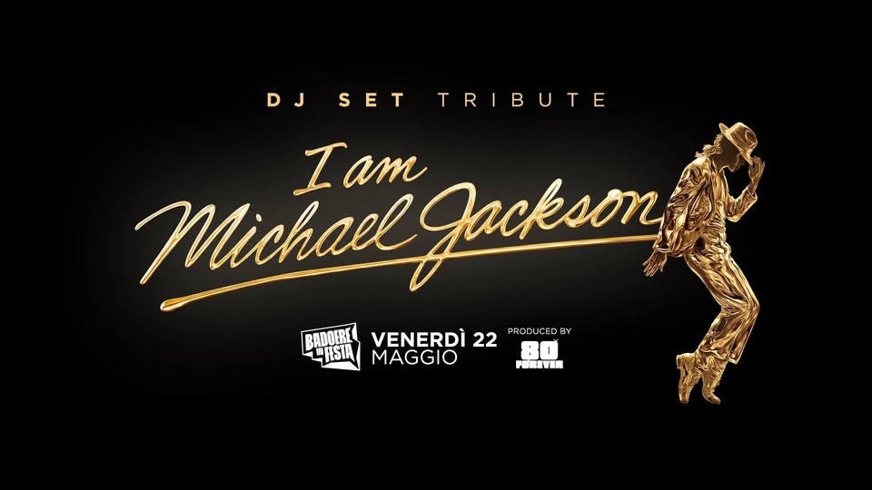 Evento I Am Michael Jackson Dj Set Tribute – Badoere In Festa Locandina I Am Michael Jackson Dj Set Tribute – Badoere In Festa - venerdì 22 maggio ore 20:30 - 22:00