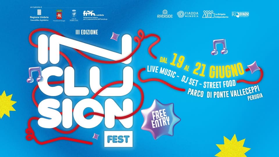 Evento Inclusion Fest 2026 Locandina Inclusion Fest 2026 - da venerdì 19 giugno - domenica 21 giugno 2026 ore 18:00 ore 23:45