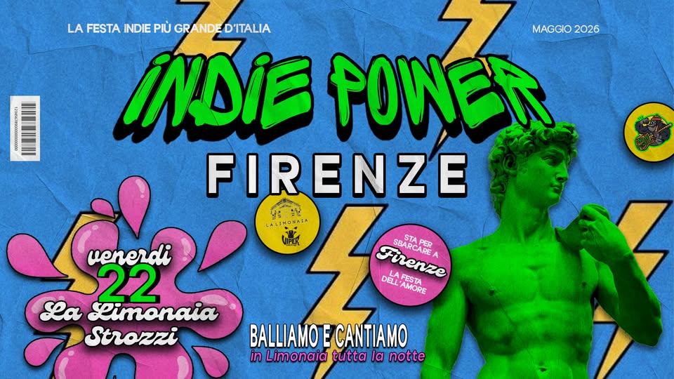 Evento Indie Power @La Limonaia W – Viper Theatre Firenze 22 Maggio Locandina Indie Power @La Limonaia W – Viper Theatre Firenze 22 Maggio - venerdì 22 maggio ore 23:45 - 04:00
