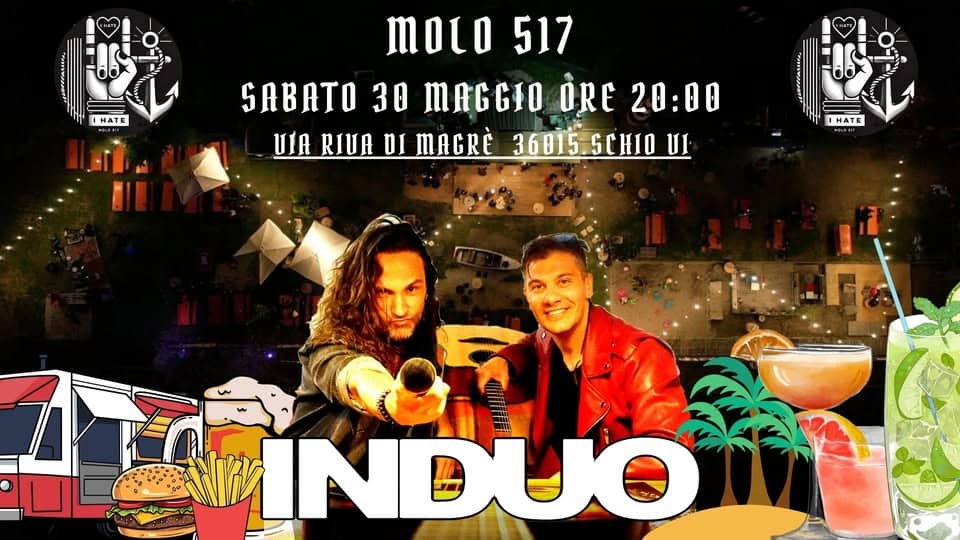 Evento INDUO live @Molo517 Schio Locandina INDUO live @Molo517 Schio - sabato 30 maggio ore 20:00 - 22:00