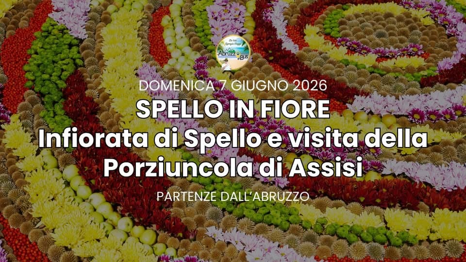 Infiorata di SPELLO – PARTENZE IN BUS DALL’ABRUZZO Potrebbe essere un'immagine raffigurante il seguente testo "ፍሞህን Abruizz كناق. DOMENICA 7 GIUGNO 2026 SPELLO IN FIORE Infiorata di Spello e visita della Porziuncola di Assisi PARTENZE DALL'ABRUZZO"