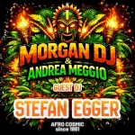 INTERNATIONAL AFRO MEETING Potrebbe essere un'immagine raffigurante il seguente testo "MORGAN & DI ANDREA MEGGIO GUEST DJ STEFAN EGGER AFRO COSMIC since 1981"