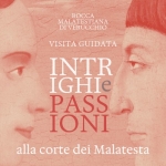 Intrighi e Passioni alla corte dei Malatesta Intrighi e Passioni alla corte dei Malatesta